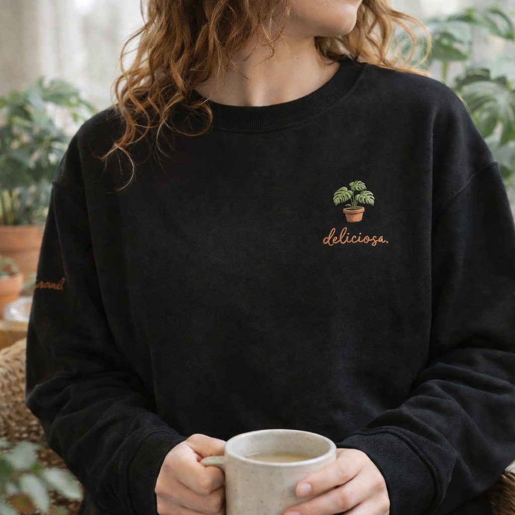 Plant Mood Sweatshirt, deliciosa.